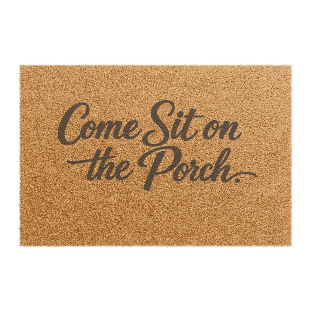 Come Sit on the Porch Coir Doormat