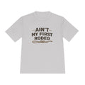 Ain't My First Rodeo Tee